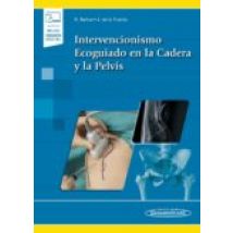 Intervencionismo Ecoguiado En La Cadera Y La Pelvis (incluye Versión D