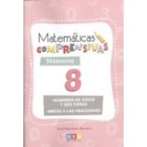 Matematicas Comprensivas. Numeros 8