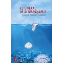 El Umbral De Lo Infranqueable (ebook)