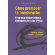 Como Promover La Convivencia: Programa De Asertividad Y Habilidad Es S