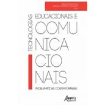 Tecnologias Educacionais E Comunicacionais: Problemáticas Contemporâne