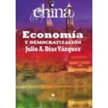 China. Economía Y Democratización (ebook)