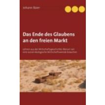 Das Ende Des Glaubens An Den Freien Markt (ebook)