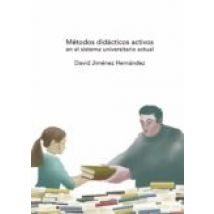 Métodos Didácticos Activos En El Sistema Universitario Actual. (ebook)