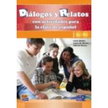 Dialogos Y Relatos - Con Actividades Para La Clase De Espanol: Libro +