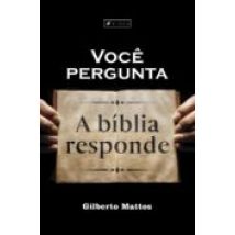 Você Pergunta A Bíblia Responde (ebook)