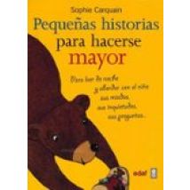 Pequeñas Historias Para Hacerse Mayor: Para Leer De Noche Y Abord Ar C