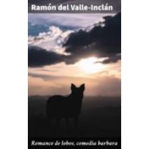 Romance De Lobos Comedia Barbara (ebook)