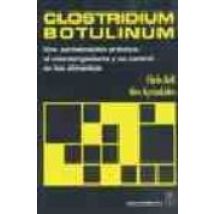 Clostridium Boltulinum: Una Aproximacion Practica Al Microorganis Mo Y