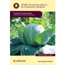El Suelo De Cultivo Y Las Condiciones Climáticas. Agah0108 (ebook)