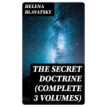 The Secret Doctrine (complete 3 Volumes) (ebook)