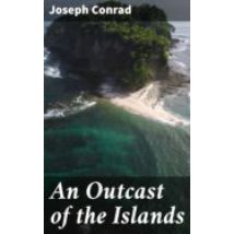 An Outcast Of The Islands (ebook)
