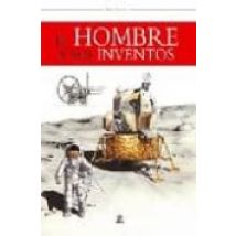 El Hombre Y Sus Inventos