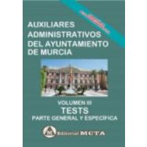 Auxiliares Administrativos Del Ayuntamiento De Murcia Volumen Iii : Te