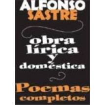 Obra Lirica Y Domestica: Poemas Completos