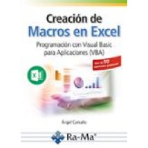 Creacion De Macros En Excel: Programacion Con Visual Basic Para Aplica