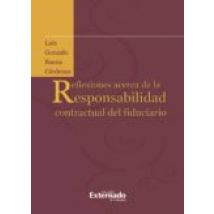 Reflexiones Acerca De La Responsabilidad Contractual Del Fiduciario (e