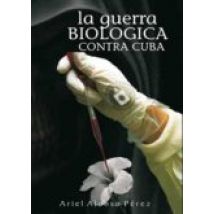 La Guerra Biológica Contra Cuba (ebook)