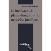 La Ineficacia De Pleno Derecho En Los Negocios Jurídicos (ebook)