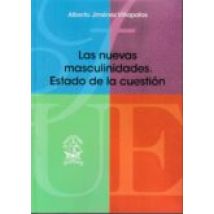 Las Nuevas Masculinidades: Estado De La Cuestion