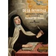 De La Intimidad. Antologia Poetica En Homenaje A Teresa De Jesus: Año
