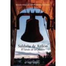 Saldaña De Ayllón. El Latido De Un Pueblo (ebook)