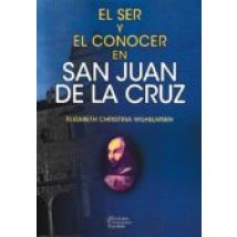 El Ser Y El Conocer En San Juan De La Cruz