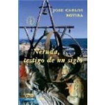 Neruda Testigo De Un Siglo