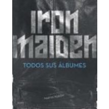 Iron Maiden: Todos Sus Albumes