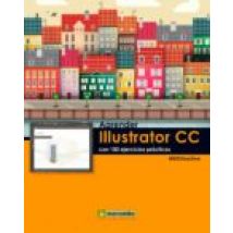 Aprender Illustrator Cc Con 100 Ejercicios Prácticos (ebook)