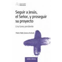 Seguir A Jesús El Señor Y Proseguir Su Proyecto (ebook)