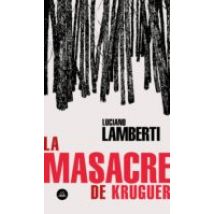 La Masacre De Kruguer (ebook)