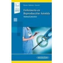 Enfermeria En Reproduccion Asistida: Manual Practico