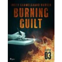 Burning Guilt - Chapter 3 (ebook)
