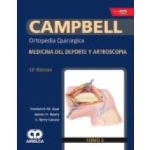 Campbell Ortopedia Quirurgica (tomo 5): Medicina Del Deporte Y Artrosc