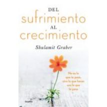 Del Sufrimiento Al Crecimiento (ebook)