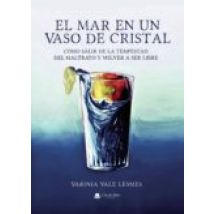 El Mar En Un Vaso De Cristal (ebook)