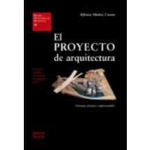 El Proyecto De Arquitectura: Concepto Proceso Y Representacion (2ª Ed.