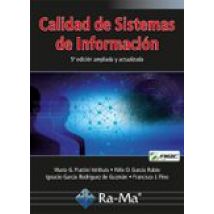 Calidad De Sistemas De Informacion. 5ª Edicion Ampliada Y Actuali Zada