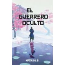 El Guerrero Oculto (ebook)