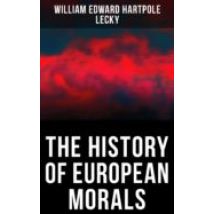 The History Of European Morals (ebook)