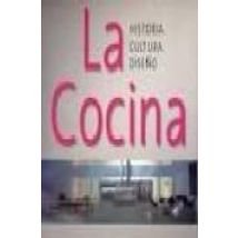 La Cocina: Historia Cultura Tendencias