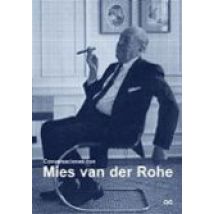 Conversaciones Con Mies Van Der Rohe: Certezas Americanas