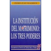 La Institucion Del Matrimonio: Los Tres Poderes