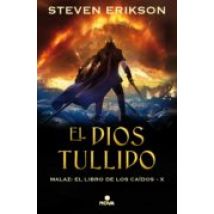 El Dios Tullido. Malaz X (malaz: El Libro De Los Caídos 10) (ebook)