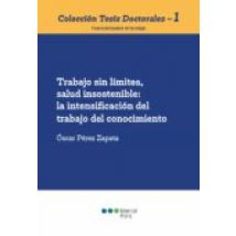 Trabajo Sin Limites Salud Insostenible: La Intensificacion Del Trabajo