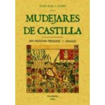 Estado Social Y Politico De Los Mudejares De Castilla (ed. Facs. De La