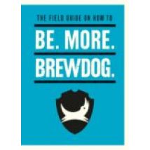 Be. More. Brewdog. (ebook)