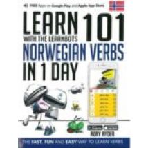 Learn 101 Norwegian Verbs In 1 Day: With The Learnbots