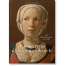 Los Secretos De Las Obras De Arte. 100 Obras Maestras En Detalle